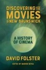 David Folster, David Folster, Marion Beyea, Marion Beyea - Discovering the Movies in New Brunswick