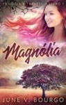 June V. Bourgo - Magnólia
