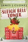 James J. Cudney - Sleigh Bell Tower