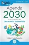 Miguel Luis Lapeña - GuíaBurros Agenda 2030: El gran desafío del Desarrollo Sostenible