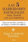 Dale Carnegie - Las 5 Habilidades Esenciales Para Tratar Con Las Personas