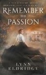 Lynn Eldridge - Remember the Passion: a Western Romance Novel