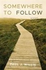 Paul J. Willis - Somewhere to Follow