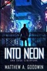 Matthew A. Goodwin - Into Neon (Spanish Edition)