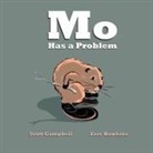 Scott M Campbell, Scott M. Campbell, Eric K. Hawkins - Mo Has a Problem