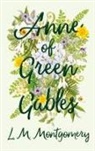 L M Montgomery, L. M. Montgomery, Lucy Maud Montgomery - Anne of Green Gables
