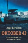 Aage Bertelsen - Oktober 43. Oplevelser og tilstande under jødeforfølgelsen i Danmark