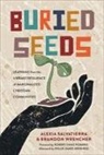Willie Jennings, Robert Romero, Alexia Salvatierra, Brandon Wrencher - Buried Seeds