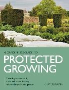 Guy Deakins - Gardener's Guide to Protected Growing
