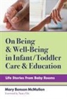 Christopher P. Brown, Nancy File, Mary Benson McMullen, Christopher P Brown, Christopher P. Brown, Nancy File - On Being and Well-Being in Infant/Toddler Care and Education