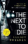 Elliot F. Sweeney, Elliot F Sweeney, Elliot F. Sweeney - The Next to Die