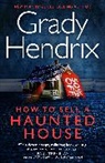 Grady Hendrix, Hendrix Grady - How to Sell a Haunted House