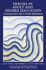 Laura Douglass, Laura Lee Douglass, Lisa R. Merriweather, Aubry Threlkeld - Trauma in Adult and Higher Education