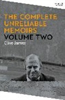 Clive James - The Complete Unreliable Memoirs: Volume Two
