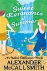 ALEXANDER MCCALL SMI, Alexander McCall Smith, McCall Smith Alexander - The Sweet Remnants of Summer
