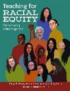 Tonya Perry, Tonya B. Perry, Tonya B. Zemelman Perry, Katherine Smith, Katy Smith, Steven Zemelman... - Teaching for Racial Equity