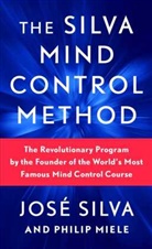 Philip Miele, Jose Silva, José Silva - The Silva Mind Control Method