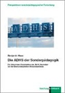 Benjamin Haas - Die ADHS der Sonderpädagogik