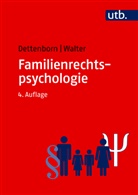 Harry Dettenborn, Harry (Prof. Dr. Dettenborn, Harry (Prof. Dr.) Dettenborn, Eginhard Walter, Eginhard (Dr Walter - Familienrechtspsychologie