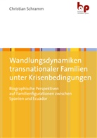 Christian Schramm, Christian (Dr.) Schramm - Wandlungsdynamiken transnationaler Familien unter Krisenbedingungen