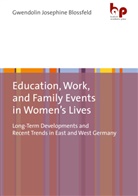 Gwendolin J. Blossfeld, Gwendolin Josephine Blossfeld - Education, Work, and Family Events in Women's Lives