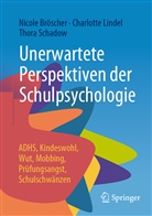 Bröscher, Nicol Bröscher, Nicole Bröscher, Charlott Lindel, Charlotte Lindel, Thora Schadow - Unerwartete Perspektiven der Schulpsychologie