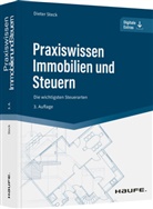 Dieter Steck, Dieter (Prof. Dr.) Steck - Praxiswissen Immobilien und Steuern
