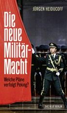 Jürgen Heiducoff - Die neue Militärmacht