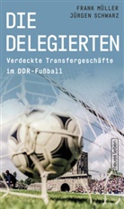 Fran Müller, Frank Müller, Jürgen Schwarz - Die Delegierten