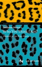 Sebastian Berlich - Who You Think I Am?