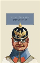 Heinrich Mann - Der Untertan