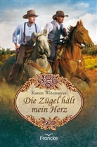 Karen Witemeyer, Witemeyer  Karen - Die Zügel hält mein Herz