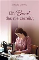 Dineke Epping, Epping  Dineke - Ein Band, das nie zerreißt