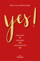 Mathias Kürschner, Kürschner  Mathias - Yes!