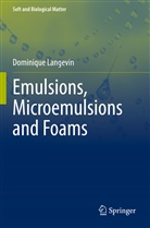 Dominique Langevin - Emulsions, Microemulsions and Foams