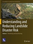 Peter T. Bobrowsky, Nicola Casagli, Kyoji Sassa, Kyoji Sassa et al, Kaoru Takara, Veronic Tofani... - Understanding and Reducing Landslide Disaster Risk