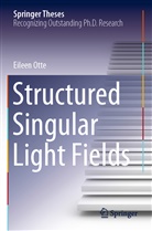 Eileen Otte - Structured Singular Light Fields