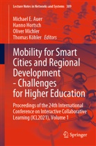 Michael E. Auer, Hann Hortsch, Hanno Hortsch, Thomas Köhler, Oliver Michler, Oliver Michler et al - Mobility for Smart Cities and Regional Development - Challenges for Higher Education