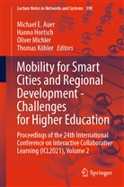 Michael E. Auer, Hann Hortsch, Hanno Hortsch, Thomas Köhler, Oliver Michler, Oliver Michler et al - Mobility for Smart Cities and Regional Development - Challenges for Higher Education