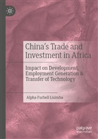 Alpha Furbell Lisimba - China's Trade and Investment in Africa