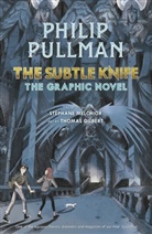 Philip Pullman, Thomas Gilbert - The Subtle Knife: The Graphic Novel
