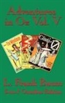 L. Frank Baum - Adventures in Oz Vol. V