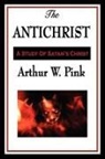 Arthur W. Pink - The Antichrist