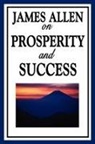 James Allen - James Allen on Prosperity and Success