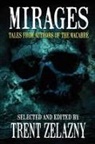 Joe R. Lansdale, Tom Piccirilli, Trent Zelazny - Mirages