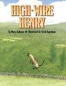 Mary Calhoun, Erick Ingraham - High-Wire Henry