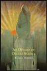 Rudolf Steiner - An Outline of Occult Science
