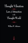 William Atkinson Atkinson - Thought Vibration
