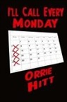 Orrie Hitt - I'll Call Every Monday