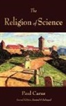 Paul Carus - The Religion of Science